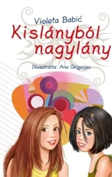 Violeta Babic - Kislányból nagylány