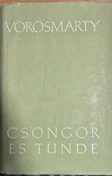 Vörösmarty Mihály - Csongor és Tünde