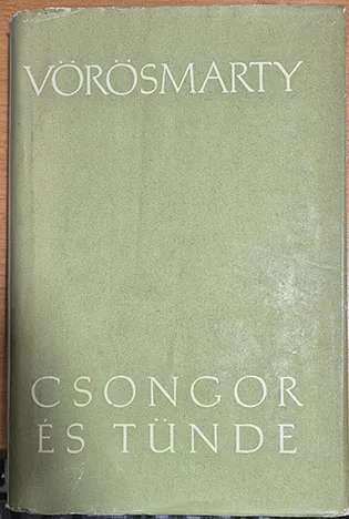 Vörösmarty Mihály - Csongor és Tünde