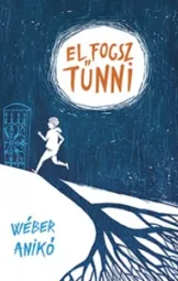 Wéber Anikó - El fogsz tűnni