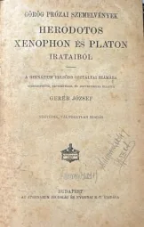 Görög Prózai Szemelvények - Herodotos Xenophon és Platon - Negyedik kiadás