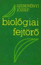 Szeberényi József - Biológiai fejtörő