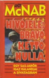 Andy McNab - Hívójele bravo kettő nulla