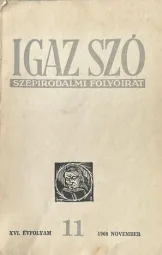 Igaz Szó - Szépirodalmi folyóirat - XVI évf- 11 1968 november