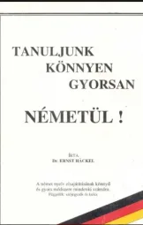 Dr Enst Hackel - Tanuljunk könnyen gyorsan németül