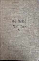 Nyírő József - Uz Bence