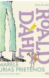 Roald Dahl - Marele urias prietenos