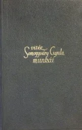 Vitéz Somogyváry Gyula - Ne sárgulj fűzfa vol 1-2